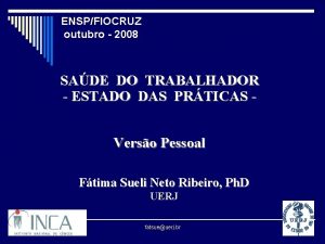 ENSPFIOCRUZ outubro 2008 SADE DO TRABALHADOR ESTADO DAS