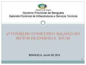 Repblica de Angola Governo Provincial de Benguela Gabinete