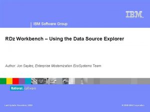 IBM Software Group RDz Workbench Using the Data