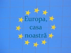 Europa casa noastr casa Campanie de informare a