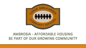 AMBROSIA AFFORDABLE HOUSING BE PART OF OUR GROWING