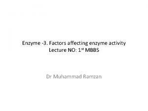 Enzyme 3 Factors affecting enzyme activity Lecture NO