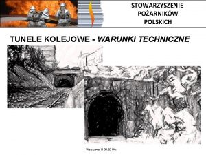 STOWARZYSZENIE POARNIKW POLSKICH TUNELE KOLEJOWE WARUNKI TECHNICZNE Warszawa