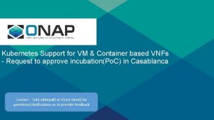 s Kubernetes Support for VM Container based VNFs