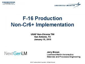 F16 Production NonCr 6 Implementation USAF NonChrome TIM