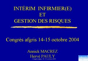 INTRIM INFIRMIERE ET GESTION DES RISQUES Congrs afgris