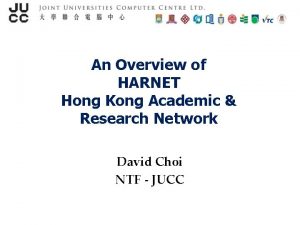 An Overview of HARNET Hong Kong Academic Research