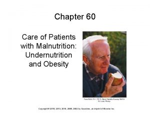 Chapter 60 Care of Patients with Malnutrition Undernutrition