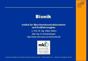 Bionik Institut fr Maschinenkonstruktionslehre und Kraftfahrzeugbau o Prof