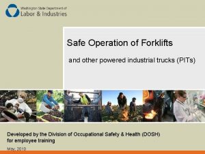 Safe Operation of Forklifts and other powered industrial