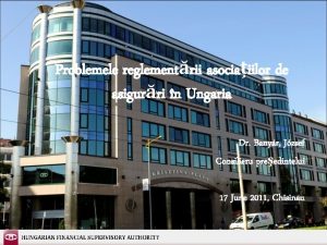 Problemele reglementrii asociaiilor de asigurri n Ungaria Dr