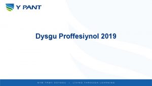 Dysgu Proffesiynol 2019 Datblygiad Proffesiynol Parhaus Sut bydd