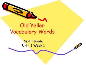 Old Yeller Vocabulary Words Sixth Grade Unit 1