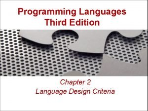 Programming Languages Third Edition Chapter 2 Language Design Programming Languages Third Edition Chapter 2 Language Design