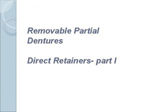 Extracoronal direct retainers