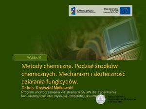 Tytu wykadu Wykad 9 Metody chemiczne Podzia rodkw