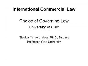 International Commercial Law Choice of Governing Law University