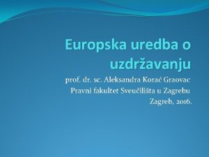 Europska uredba o uzdravanju prof dr sc Aleksandra