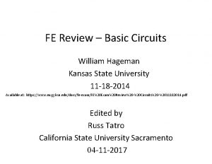 FE Review Basic Circuits William Hageman Kansas State