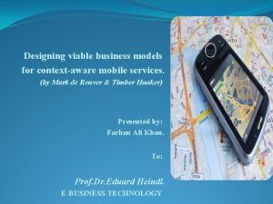 Designing viable business models for contextaware mobile services