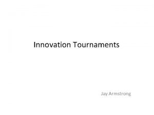 Innovation Tournaments Jay Armstrong Innovation quotes Innovation has