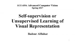 ECE 6554 Advanced Computer Vision Spring 2017 Selfsupervision