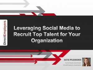 Leveraging social media for talent acquisition