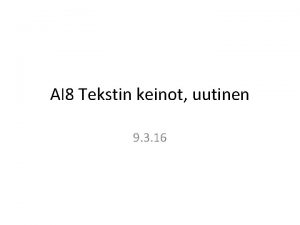 AI 8 Tekstin keinot uutinen 9 3 16