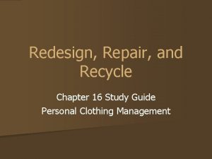 Redesign Repair and Recycle Chapter 16 Study Guide