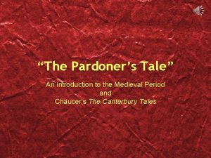 The Pardoners Tale An introduction to the Medieval