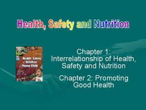 Chapter 1 Interrelationship of Health Safety and Nutrition