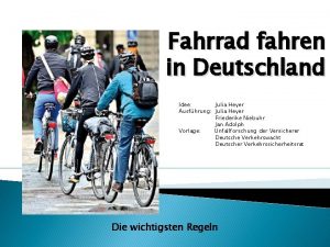 Fahrrad fahren in Deutschland Idee Julia Heyer Ausfhrung