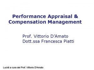 Performance Appraisal Compensation Management Prof Vittorio DAmato Dott