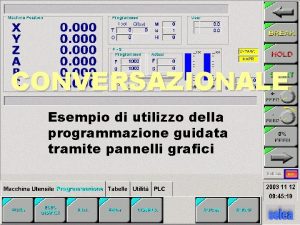 CONVERSAZIONALE Esempio di utilizzo della programmazione guidata tramite