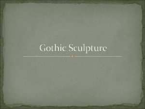 Gothic sculpture vs romanesque sculpture
