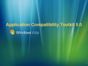 Application compatibility toolkit