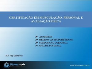 CERTIFICAO EM MUSCULAO PERSONAL E AVALIAO FSICA ANAMNESE