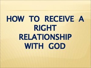 Right relationship with god