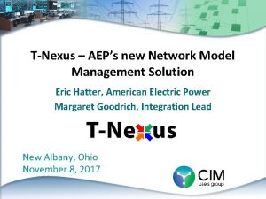 TNexus AEPs new Network Model Management Solution Eric