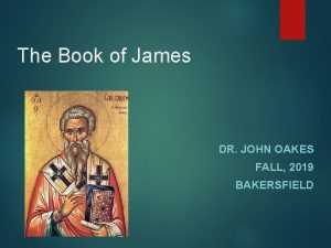 The Book of James DR JOHN OAKES FALL