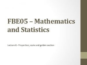 FBE 05 Mathematics and Statistics Lecture 6 Proportion