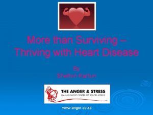 More than Surviving Thriving with Heart Disease By