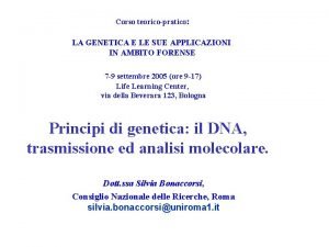 Corso teoricopratico LA GENETICA E LE SUE APPLICAZIONI