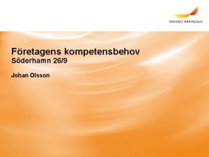 Fretagens kompetensbehov Sderhamn 269 Johan Olsson Vrlden frndras