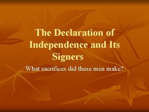The Declaration of Independence and Its Signers What