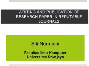 WRITING AND PUBLICATION OF RESEARCH PAPER IN REPUTABLE