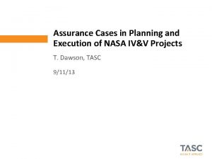 Assurance Cases in Planning and Execution of NASA