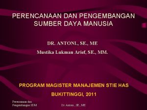 PERENCANAAN DAN PENGEMBANGAN SUMBER DAYA MANUSIA DR ANTONI