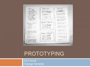 PROTOTYPING SE Course Solange Karsenty Fidelity in Prototyping