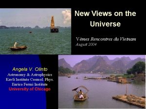 New Views on the Universe Vmes Rencontres du